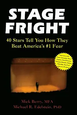 Stage Fright: 40 de vedete vă spun cum au învins frica numărul 1 a Americii - Stage Fright: 40 Stars Tell You How They Beat America's #1 Fear