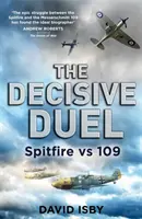 Duel decisiv - Spitfire vs 109 - Decisive Duel - Spitfire vs 109