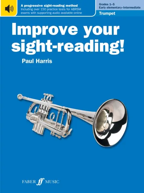 Îmbunătățește-ți cititul la prima vedere! Trompetă Gradele 1-5 - Improve your sight-reading! Trumpet Grades 1-5