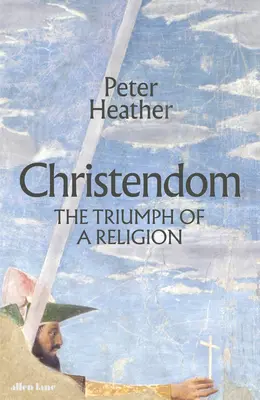 Christendom - Triumful unei religii - Christendom - The Triumph of a Religion