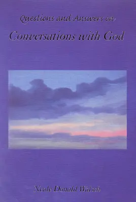 Întrebări și răspunsuri la Conversații cu Dumnezeu - Questions and Answers on Conversations with God