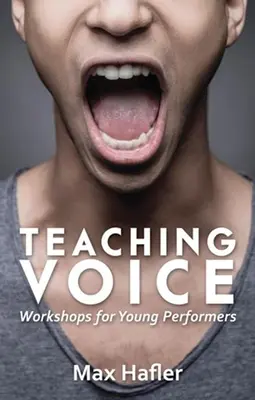 Predarea vocii: Ateliere pentru tineri interpreți - Teaching Voice: Workshops for Young Performers