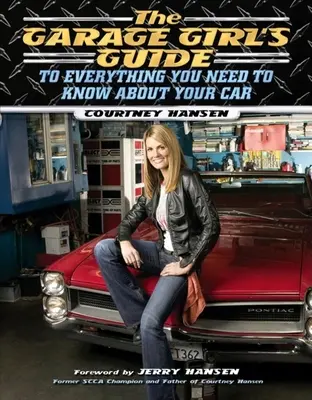 Ghidul fetei din garaj - The Garage Girl's Guide