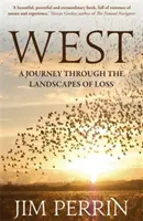 West - O călătorie prin peisajele pierderii (West - A Journey Through the Landscapes of Loss) - West - A Journey Through the Landscapes of Loss