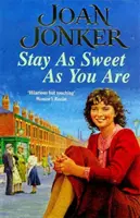 Stay as Sweet as You Are - O saga de familie emoționantă despre speranță și evadare - Stay as Sweet as You Are - A heart-warming family saga of hope and escapism