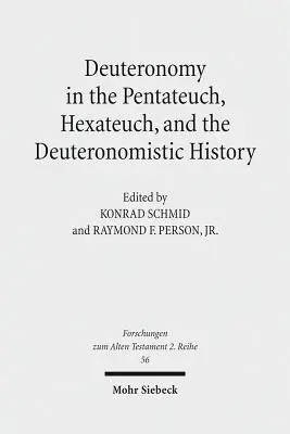 Deuteronomul în Pentateuh, Hexateuh și Istoria deuteronomistă - Deuteronomy in the Pentateuch, Hexateuch, and the Deuteronomistic History