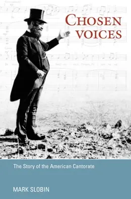 Chosen Voices: Povestea cantoratului american - Chosen Voices: The Story of the American Cantorate