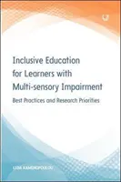 Educația incluzivă pentru elevii cu deficiențe multisenzoriale: Bune practici și priorități de cercetare - Inclusive Education for Learners with Multisensory Impairment: Best Practices and Research Priorities