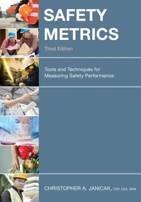 Metrici de siguranță: Instrumente și tehnici pentru măsurarea performanței în materie de siguranță - Safety Metrics: Tools and Techniques for Measuring Safety Performance