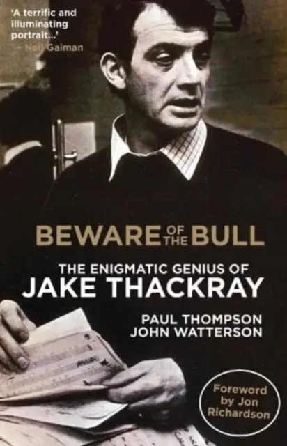Feriți-vă de taur - Geniul enigmatic al lui Jake Thackray - Beware of the Bull - The Enigmatic Genius of Jake Thackray