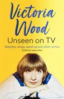 Victoria Wood nevăzută la TV - Victoria Wood Unseen on TV