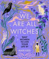 Toate suntem vrăjitoare - We Are All Witches
