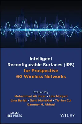 Suprafețe reconfigurabile inteligente (Irs) pentru viitoarele rețele fără fir 6g - Intelligent Reconfigurable Surfaces (Irs) for Prospective 6g Wireless Networks