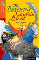 Oxford Reading Tree TreeTops Fiction: Level 13 More Pack A: Răzbunarea căpitanului Blood - Oxford Reading Tree TreeTops Fiction: Level 13 More Pack A: The Revenge of Captain Blood