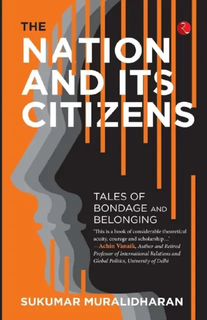 Națiunea și cetățenii săi: Tales of Bondage and Belonging (Povești despre robie și apartenență) - The Nation and Its Citizens: Tales of Bondage and Belonging