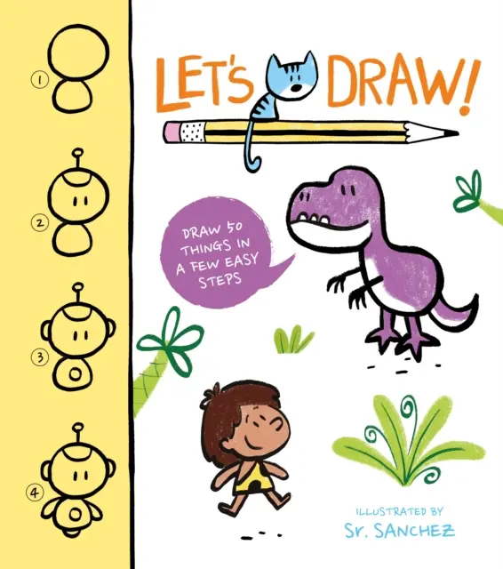 Let's Draw! - Desenează 50 de lucruri în câțiva pași simpli - Let's Draw! - Draw 50 Things in a Few Easy Steps