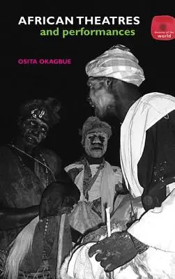 Teatre și spectacole africane - African Theatres and Performances