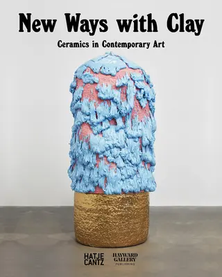 Strange Clay: Ceramică în arta contemporană - Strange Clay: Ceramics in Contemporary Art
