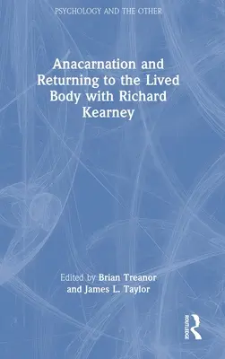 Anacarnația și întoarcerea la corpul trăit cu Richard Kearney - Anacarnation and Returning to the Lived Body with Richard Kearney