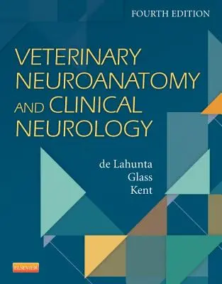 Neuroanatomie veterinară și neurologie clinică - Veterinary Neuroanatomy and Clinical Neurology