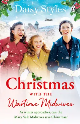 Crăciunul cu moașele pe timp de război (Christmas with the Wartime Midwives) - Christmas with the Wartime Midwives
