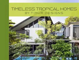 Case tropicale atemporale - Timeless Tropical Homes