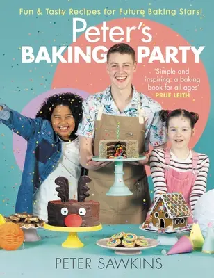 Peter's Baking Party: Rețete amuzante și gustoase pentru viitoarele staruri ale coacerii! - Peter's Baking Party: Fun & Tasty Recipes for Future Baking Stars!