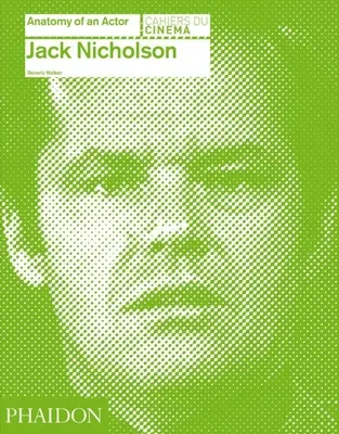 Jack Nicholson: Anatomia unui actor - Jack Nicholson: Anatomy of an Actor