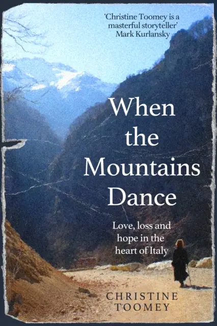 Când munții dansează - Dragoste, pierdere și speranță în inima Italiei - When the Mountains Dance - Love, loss and hope in the heart of Italy