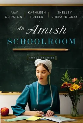 O sală de clasă Amish: Trei povestiri - An Amish Schoolroom: Three Stories