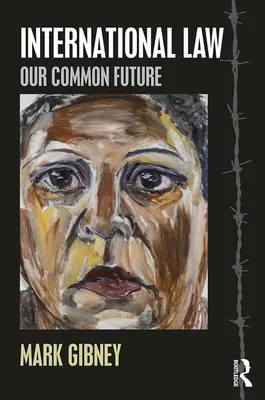 Drept internațional: Viitorul nostru comun - International Law: Our Common Future