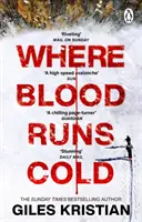 Unde sângele curge rece - Thrillerul arctic care ține cu sufletul la gură - Where Blood Runs Cold - The heart-pounding Arctic thriller