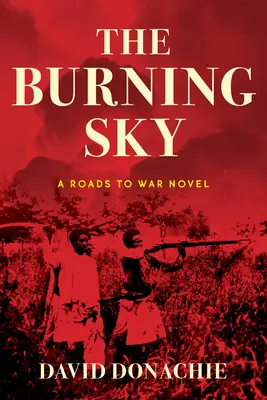 The Burning Sky: Un roman de la Roads to War - The Burning Sky: A Roads to War Novel