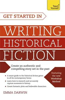 Începeți să scrieți ficțiune istorică - Get Started in Writing Historical Fiction