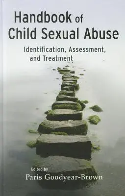 Handbook of Child Sexual Abuse: Identificare, evaluare și tratament - Handbook of Child Sexual Abuse: Identification, Assessment, and Treatment
