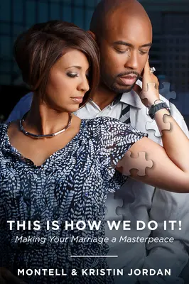 Așa o facem noi: Să faci din căsnicia ta o pace de maestru - This Is How We Do It: Making Your Marriage a Masterpeace