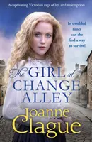 Girl at Change Alley - O saga victoriană captivantă despre minciuni și răscumpărare - Girl at Change Alley - A captivating Victorian saga of lies and redemption