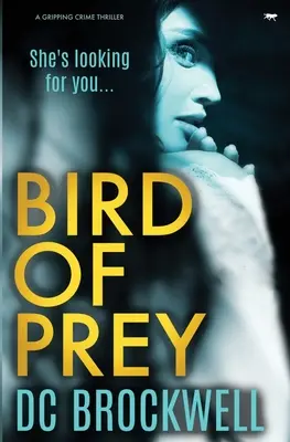Bird of Prey: Un thriller polițist captivant - Bird of Prey: A Gripping Crime Thriller