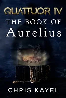 Quattuor IV: Cartea lui Aurelius - Quattuor IV: The Book of Aurelius