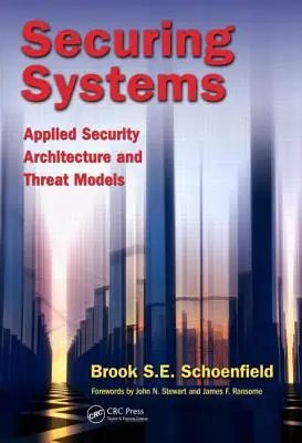 Securizarea sistemelor: Arhitectură de securitate aplicată și modele de amenințare - Securing Systems: Applied Security Architecture and Threat Models