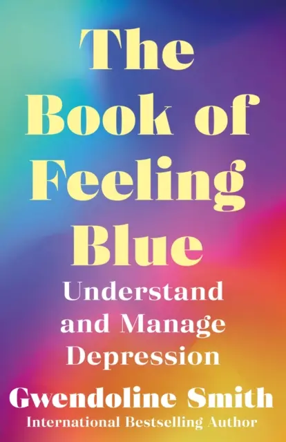 Book of Feeling Blue - Înțelege și gestionează depresia - Book of Feeling Blue - Understand and Manage Depression