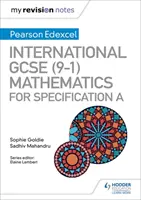 Notele mele de revizuire: International GCSE (9-1) Mathematics pentru Pearson Edexcel Specification A - My Revision Notes: International GCSE (9-1) Mathematics for Pearson Edexcel Specification A