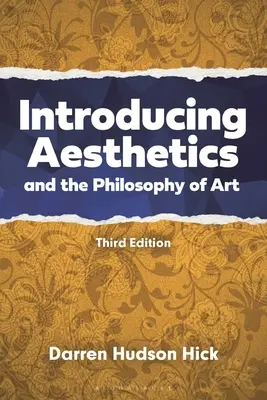 Introducere în estetică și filosofia artei: O abordare bazată pe cazuri - Introducing Aesthetics and the Philosophy of Art: A Case-Driven Approach
