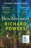 Bewilderment - De la autorul bestsellerului global de un milion de exemplare The Overstory - Bewilderment - From the million-copy global bestselling author of The Overstory