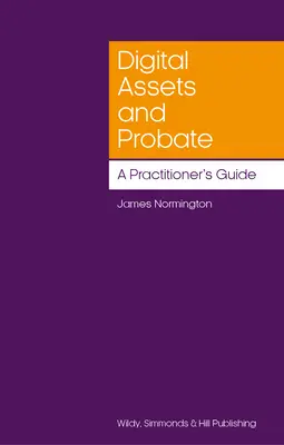 Bunurile digitale și probate: A Practitioner's Guide - Digital Assets and Probate: A Practitioner's Guide