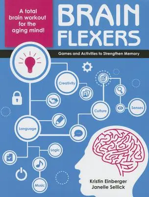 Brain Flexers - Jocuri și activități pentru întărirea memoriei - Brain Flexers - Games and Activities to Strengthen Memory