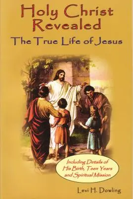 Sfântul Hristos revelat: Adevărata viață a lui Isuson - Holy Christ Revealed: The True Life of Jesuson