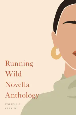 Antologia de nuvele Running Wild, volumul 5: Cartea 2 - Running Wild Novella Anthology, Volume 5: Book 2