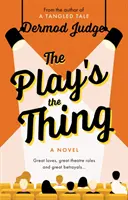 Play's the Thing - Actoria într-o lume a marilor neadevăruri - Play's the Thing - Acting in a World of Great Untruths