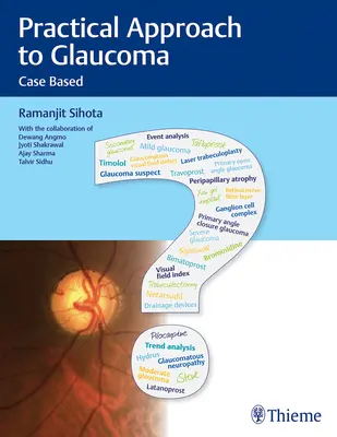 Abordare practică a glaucomului: Bazată pe cazuri - Practical Approach to Glaucoma: Case Based